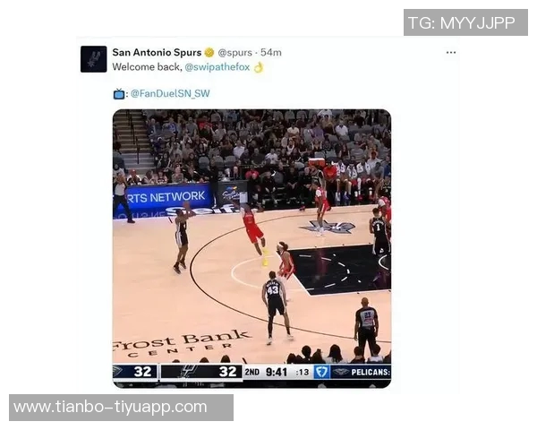 马刺阵容大幅缩水福克斯索汉缺席对阵鹈鹕比赛至少四人缺阵